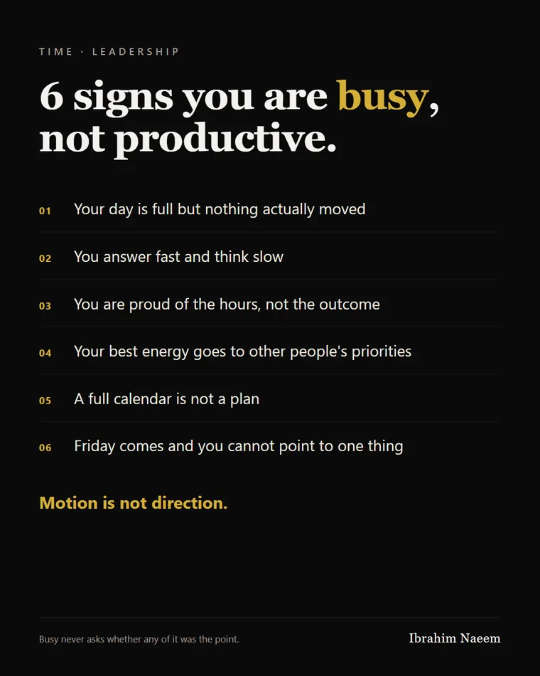 Time & leadership — 6 signs you are busy, not productive.
